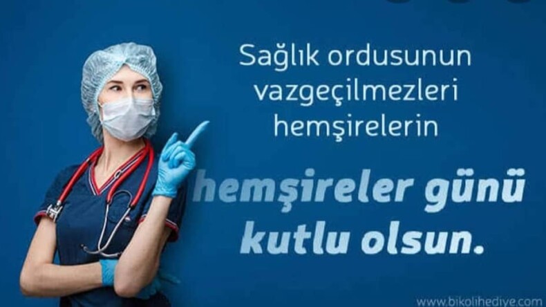 12 Mayıs Dünya Hemşireler Gününüz Kutlu Olsun