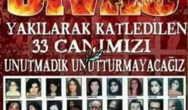 Madımak Olayı ya da    Sivas Katliamı 29. yılında da unutulmadı