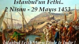 İstanbul’un Fethi (29 Mayıs 1453)