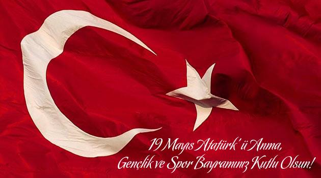 ATATÜRK’Ü ANMA, GENÇLİK VE SPOR BAYRAMI ( 18 – 19 Mayıs )