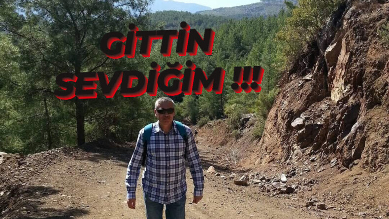 GİTTİN SEVDİĞİM !!!