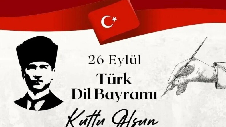  TÜRK DİL BAYRAMI’nın 747. YILI, KUTLU OLSUN 