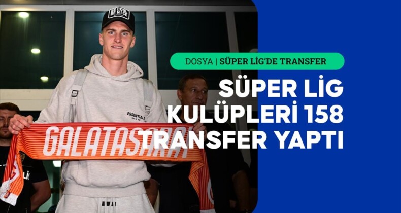 Süper Lig kulüpleri 158 transfer yaptı