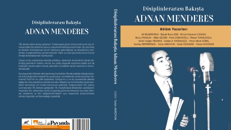 ADNAN MENDERES KİTABINA ON DÖRT HAKEMİN AKADEMİ DESTEĞİ