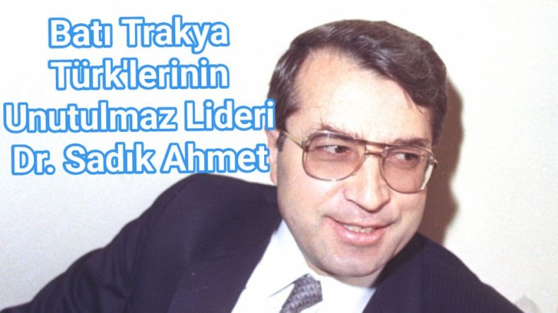 TÜRK KÖKENLİ YUNAN SİYASETÇİ  DR. SADIK AHMET ÜZERİNE ….